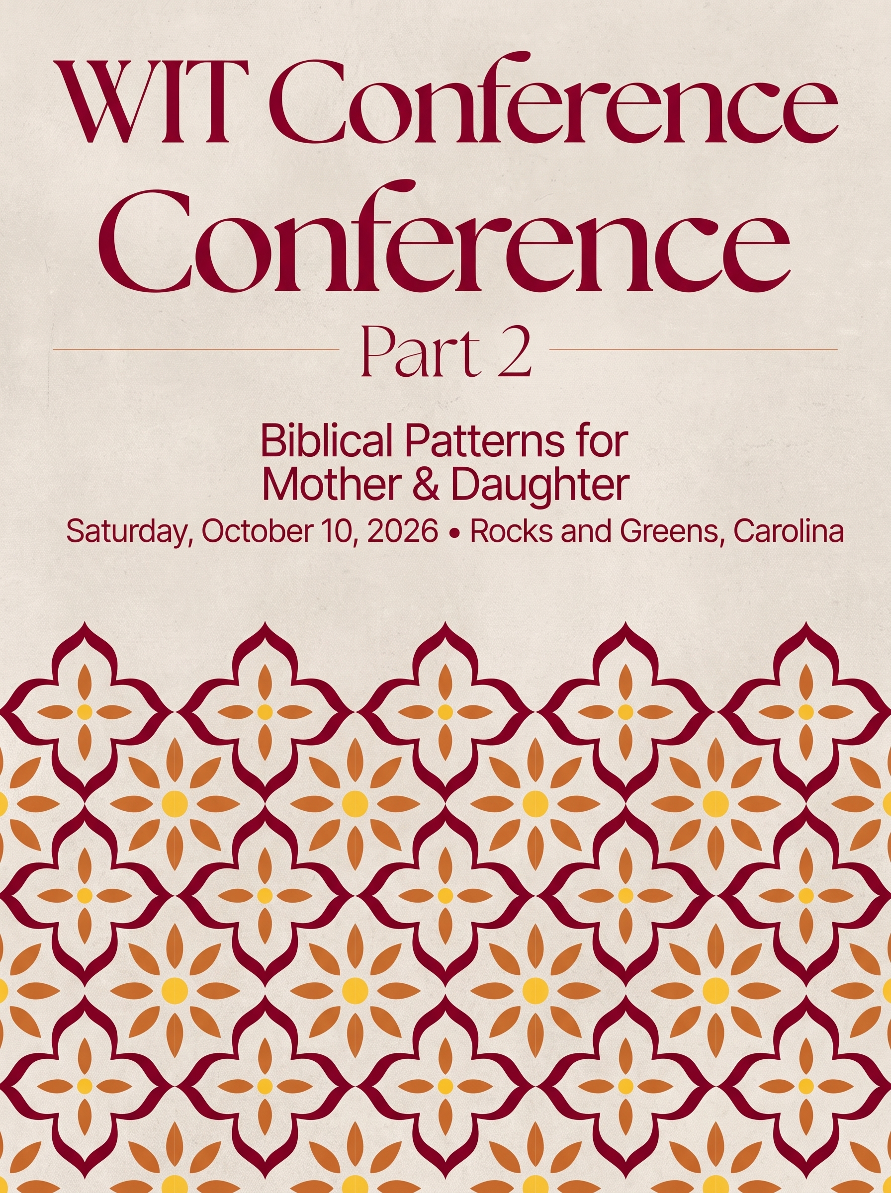 WIT Conference Part 2 | Biblical Patterns for Mother & Daughter